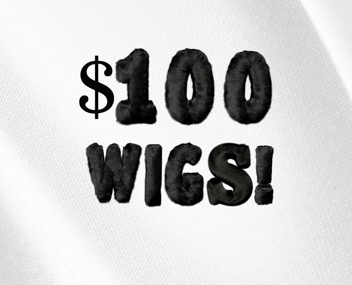 $100 Wigs